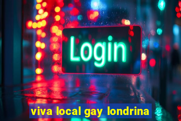 viva local gay londrina