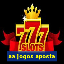 aa jogos aposta