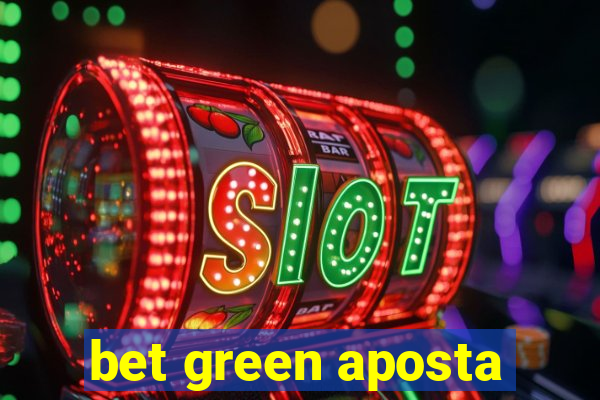 bet green aposta