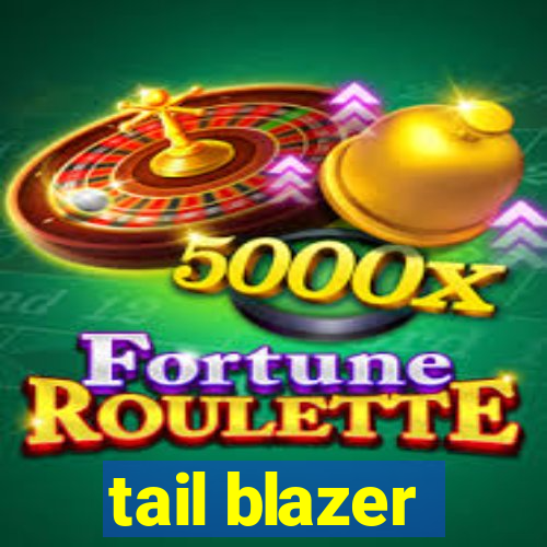 tail blazer