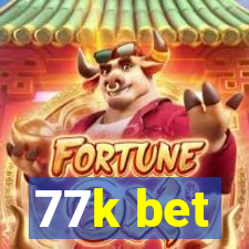 77k bet