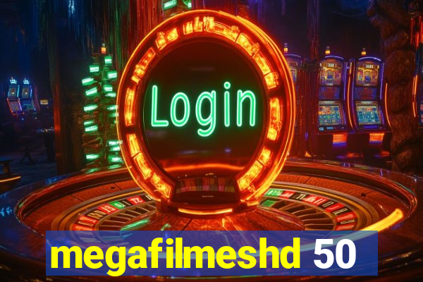 megafilmeshd 50