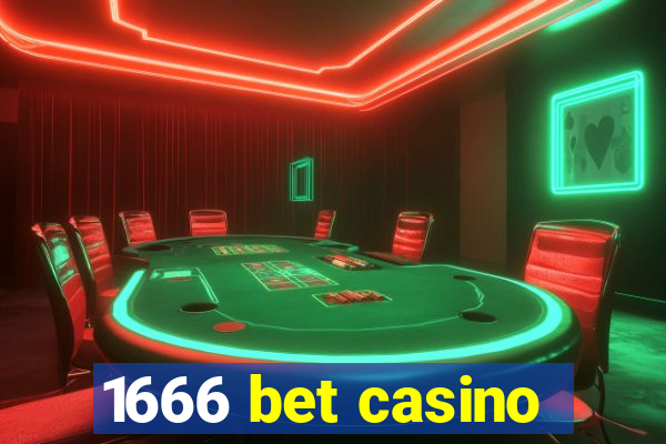 1666 bet casino