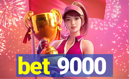 bet 9000
