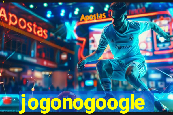 jogonogoogle