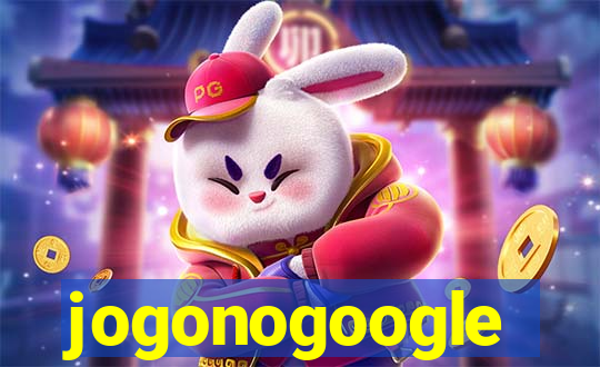 jogonogoogle