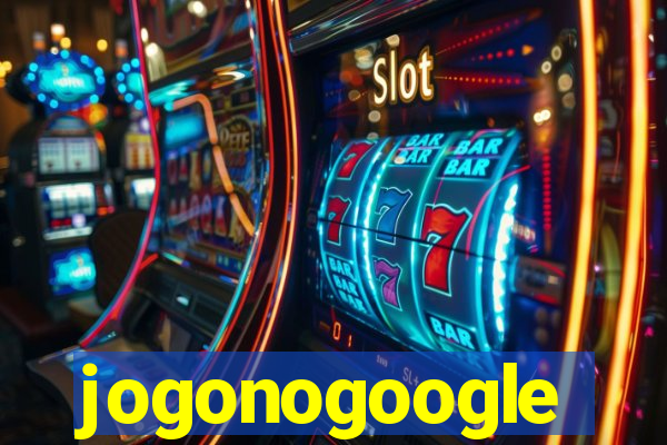 jogonogoogle