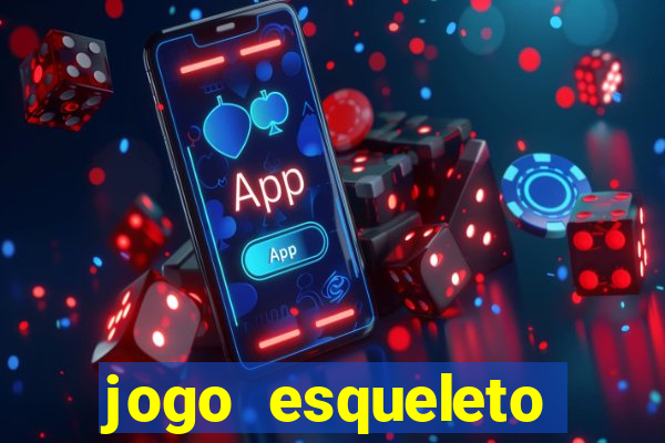 jogo esqueleto explosivo 2