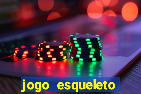 jogo esqueleto explosivo 2