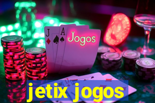 jetix jogos