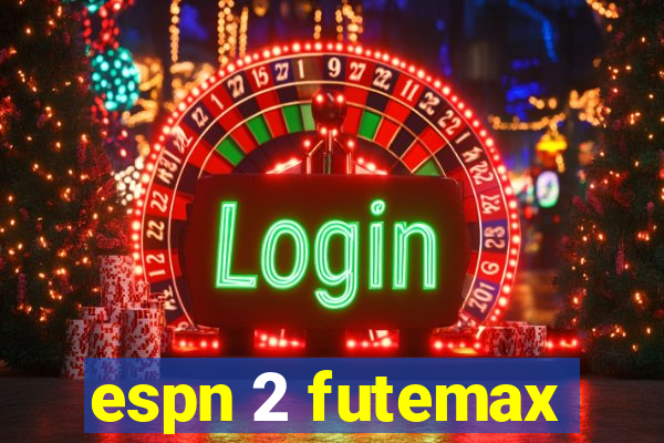 espn 2 futemax