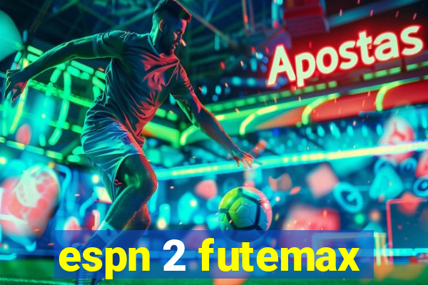 espn 2 futemax