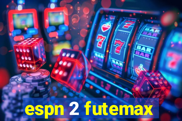 espn 2 futemax