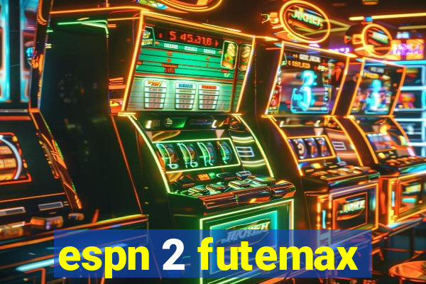 espn 2 futemax