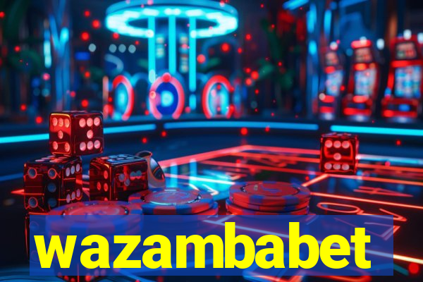 wazambabet