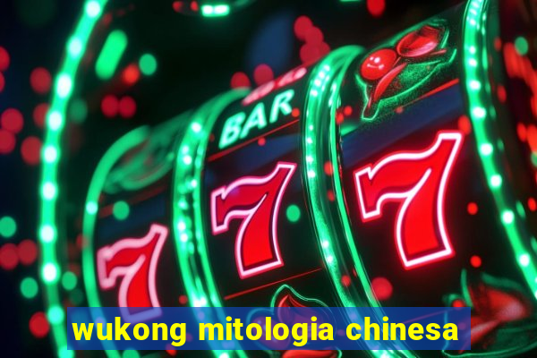 wukong mitologia chinesa