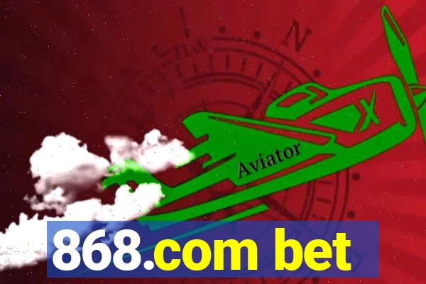 868.com bet
