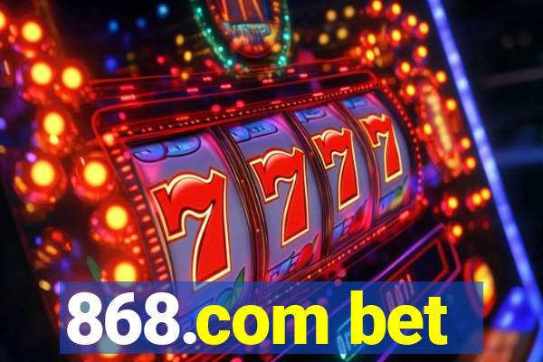 868.com bet