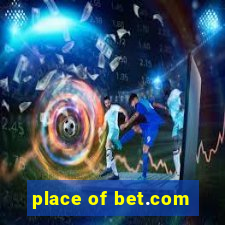 place of bet.com