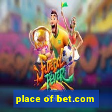 place of bet.com