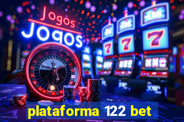 plataforma 122 bet