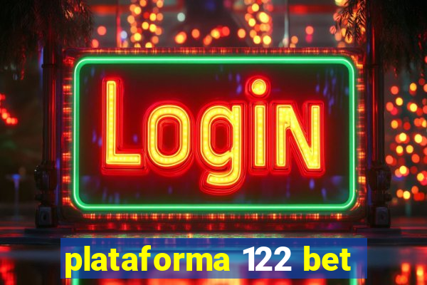 plataforma 122 bet