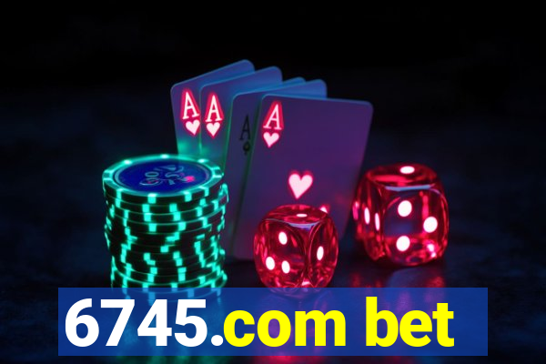 6745.com bet