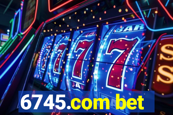 6745.com bet