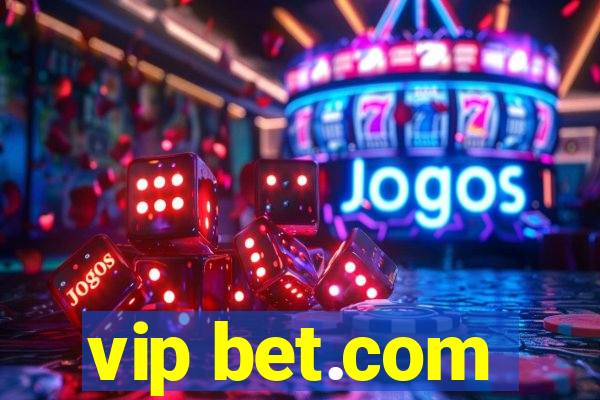 vip bet.com