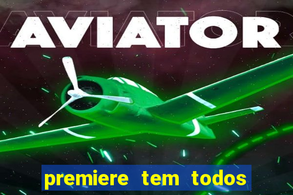 premiere tem todos os jogos