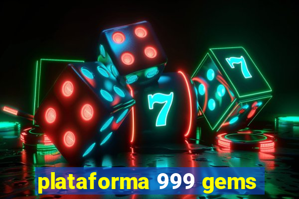 plataforma 999 gems