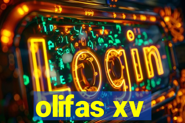 olifas xv