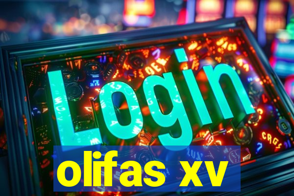 olifas xv