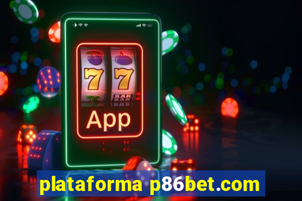 plataforma p86bet.com