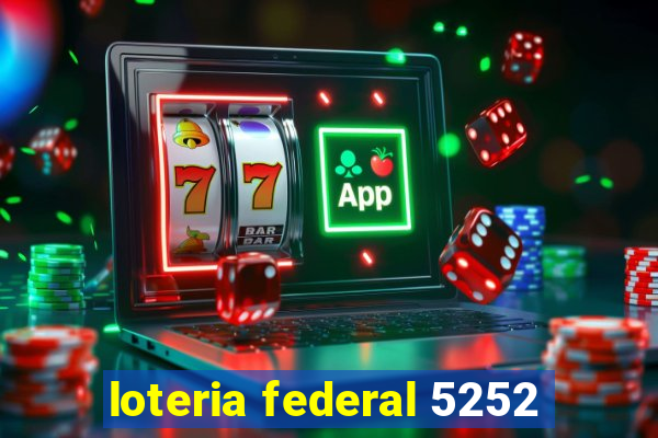 loteria federal 5252