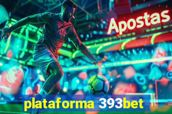 plataforma 393bet