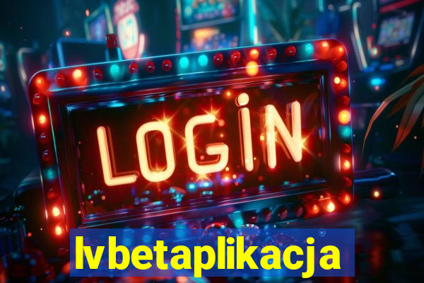 lvbetaplikacja