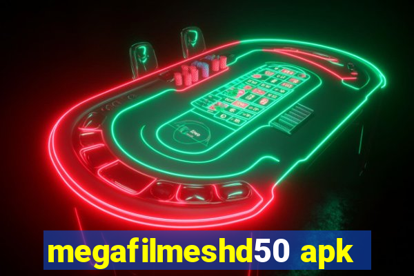 megafilmeshd50 apk