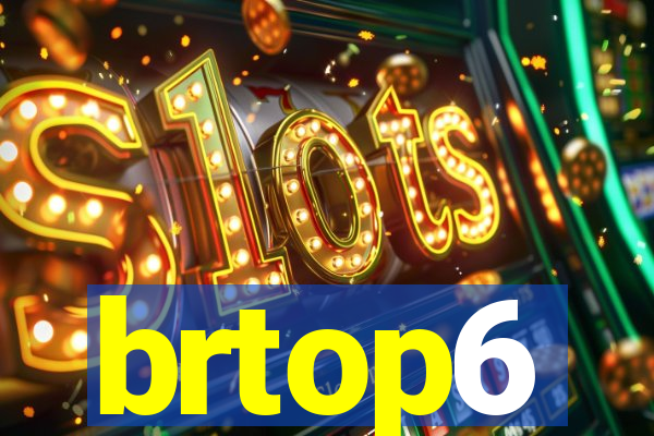 brtop6