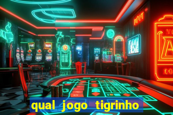 qual jogo tigrinho paga mais