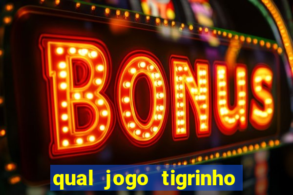 qual jogo tigrinho paga mais