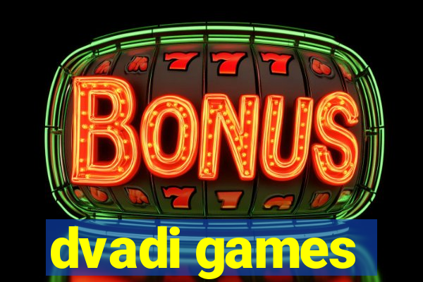 dvadi games