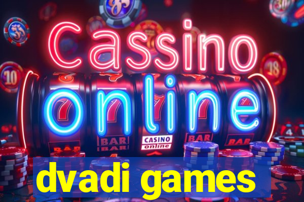 dvadi games