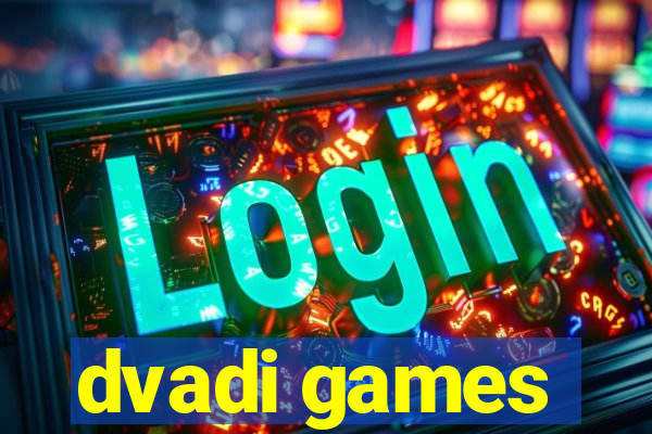 dvadi games
