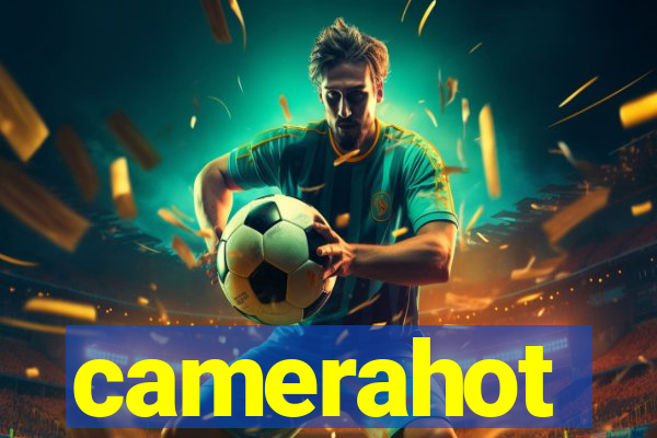 camerahot