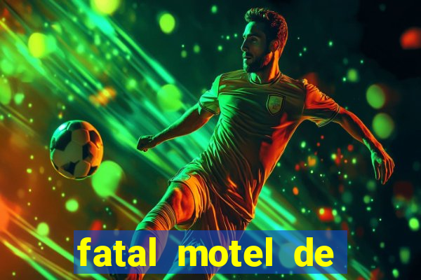 fatal motel de nova mutum