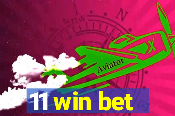 11 win bet