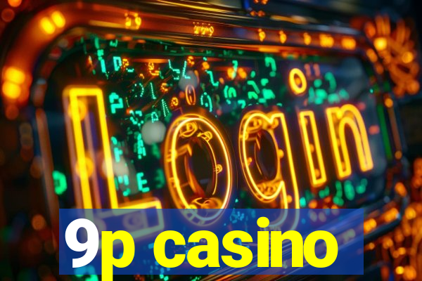 9p casino
