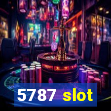 5787 slot