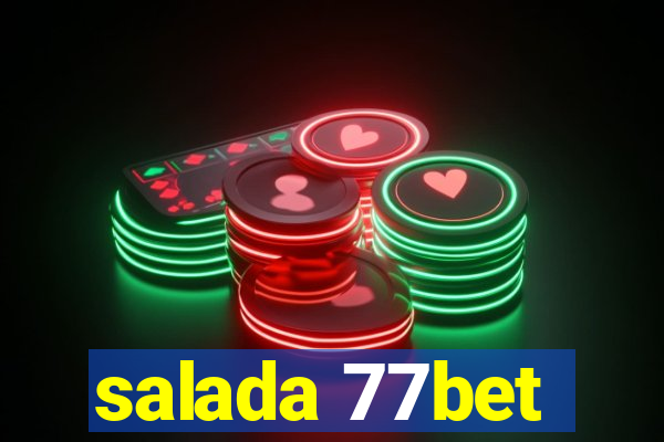 salada 77bet